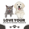 Love your Pets with the Best Products